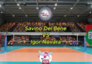 Pallavolo A1F – Match Prewiew: Savino del Bene Scandicci-Igor Gorgonzola Novara